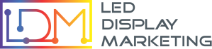 LED DISPLAY MARKETING